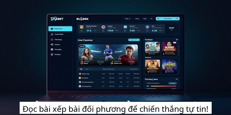 Đọc bài xếp bài đối phương để chiến thắng tự tin!