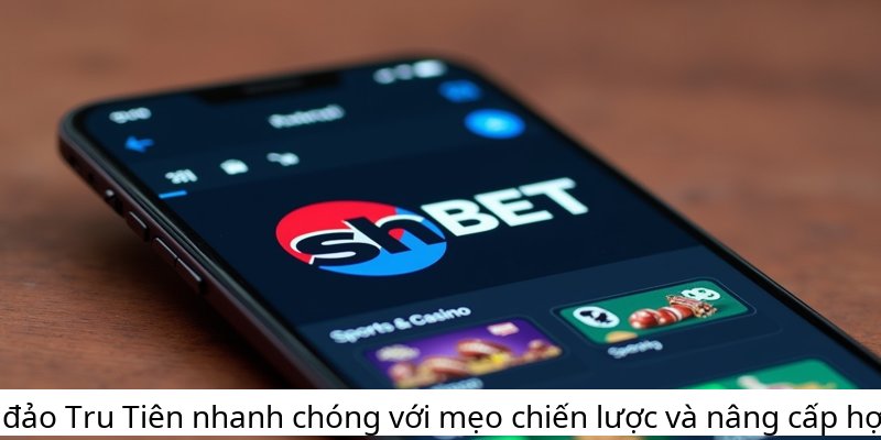 Phá đảo Tru Tiên nhanh chóng với mẹo chiến lược và nâng cấp hợp lý!